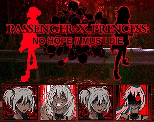 PASSENGER x PRINCESS: NO HOPE // MUST DIE
