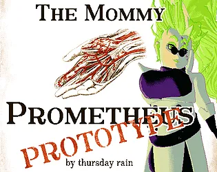 The Mommy Prometheus/prototype