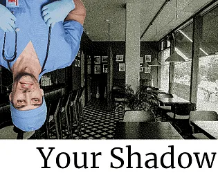 Your Shadow